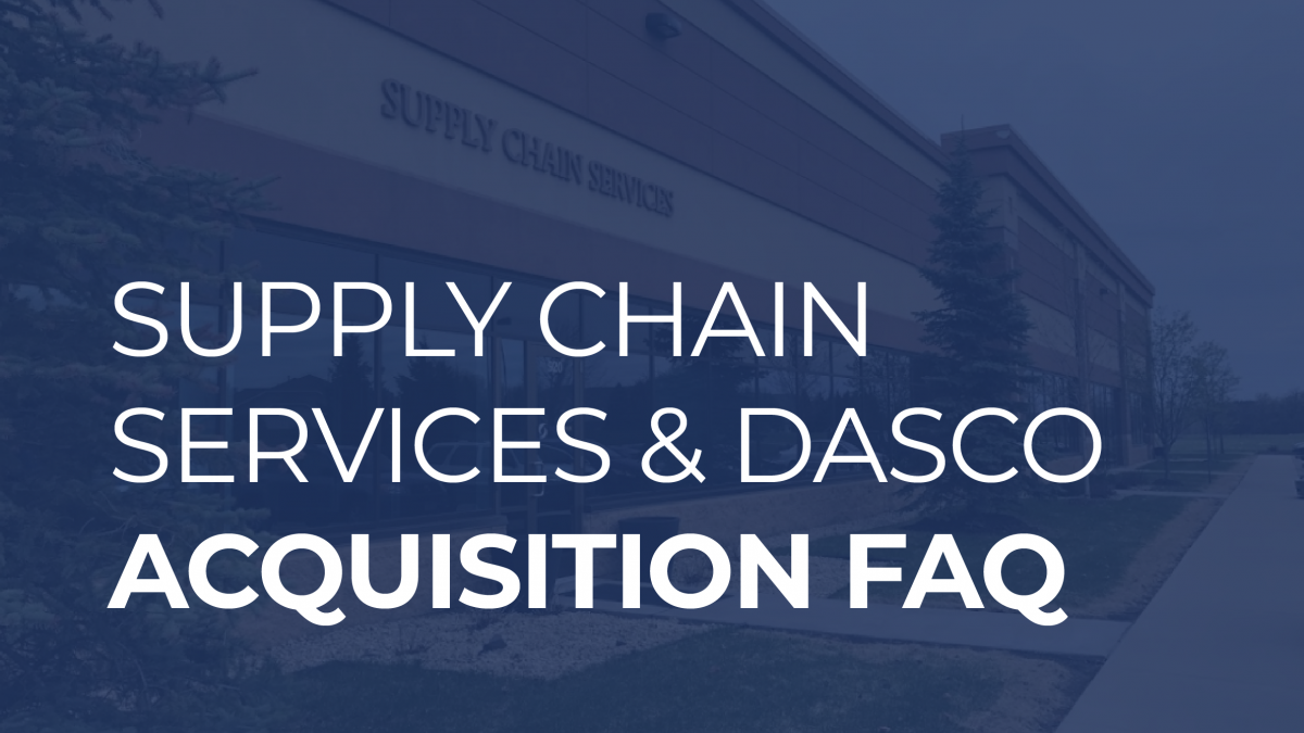 Supply Chain Services & Dasco: Acquisition FAQ