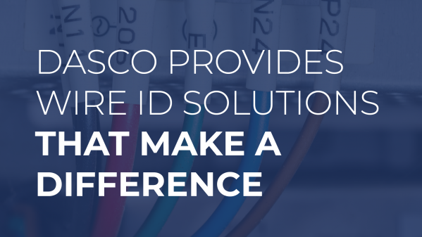 Dasco Provides Wire ID Solutions that Make a Difference