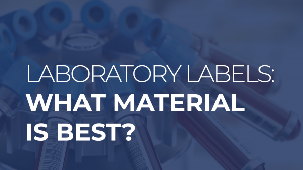 Laboratory Labels: What Material is Best?